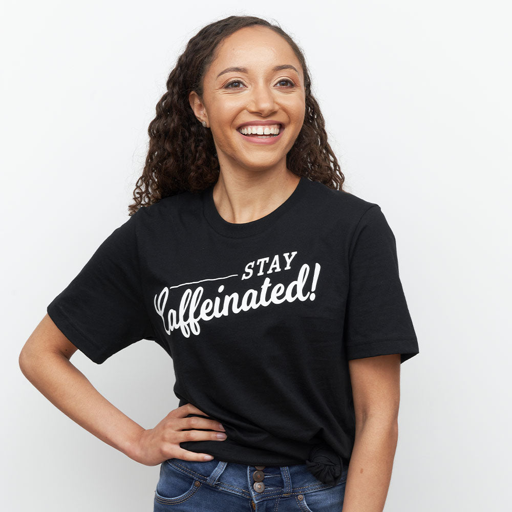 Stay Caffeinated T-Shirt